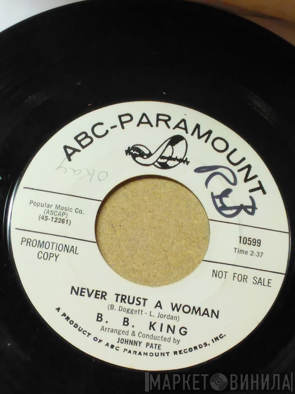 B.B. King - Never Trust A Woman / Worryin' Blues