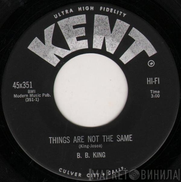 B.B. King - Things Are Not The Same / Fishin After Me