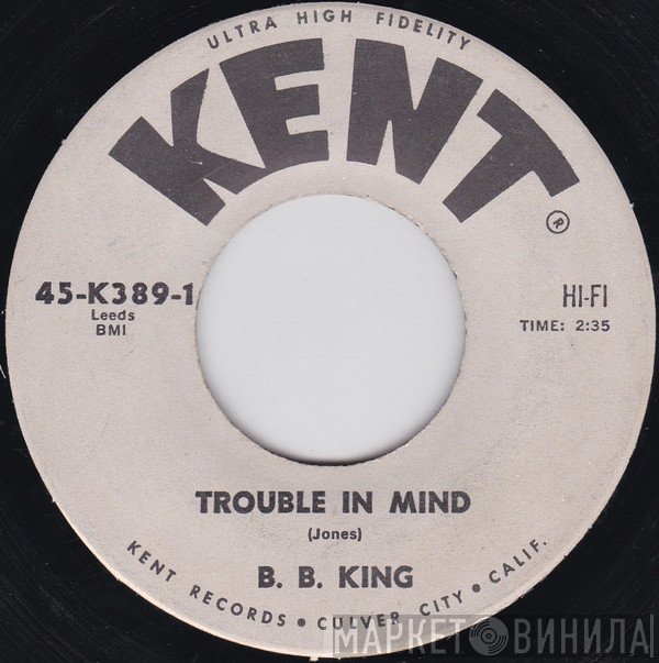 B.B. King - Trouble In Mind / Long Nights (The Feeling They Call The Blues)