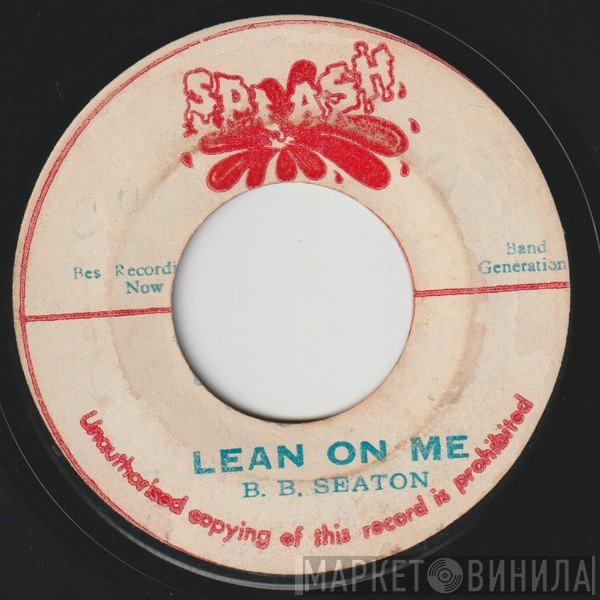 B.B. Seaton, The Now Generation - Lean On Me / Version
