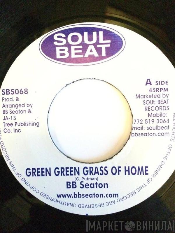 B.B. Seaton - Green Green Grass Of Home / Born Free