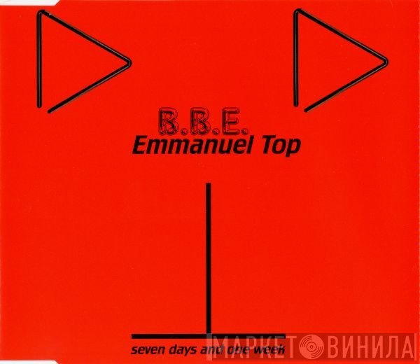 B.B.E., Emmanuel Top  - Seven Days And One Week