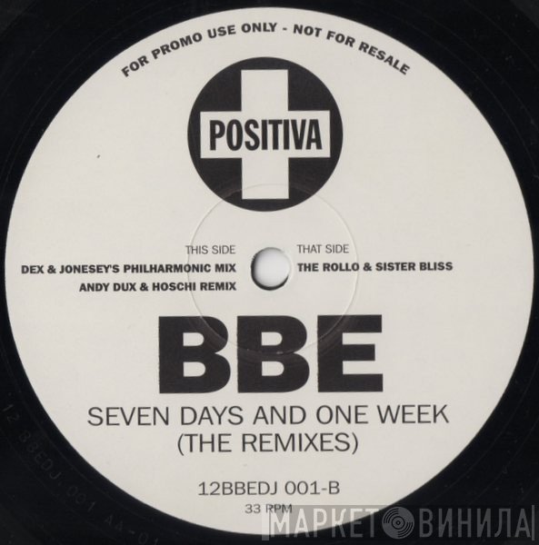 B.B.E. - Seven Days And One Week (The Remixes)