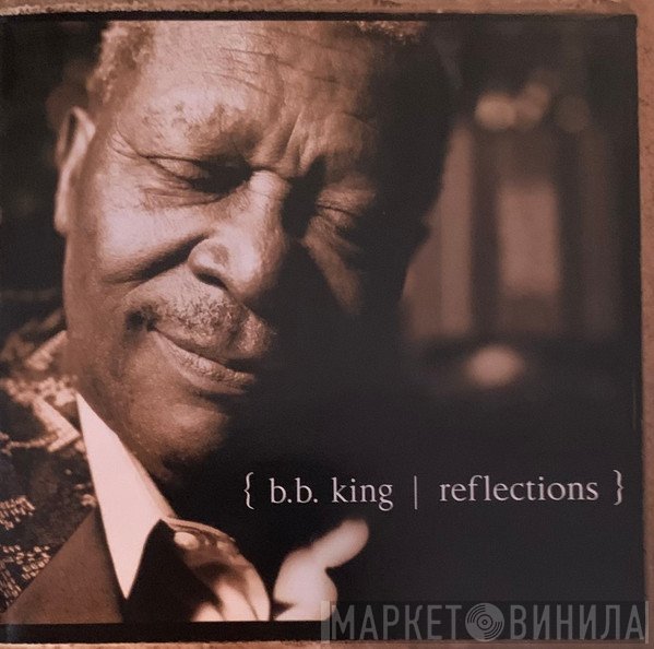 B.B. King  - Reflections