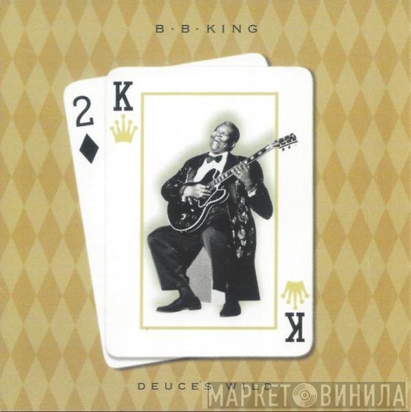 B.B. King - Deuces Wild