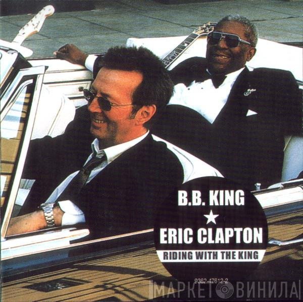 B.B. King & Eric Clapton  - Riding With The King