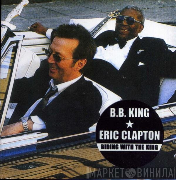 B.B. King & Eric Clapton  - Riding With The King