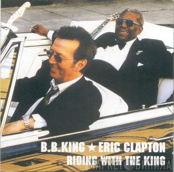 B.B. King & Eric Clapton  - Riding With The King