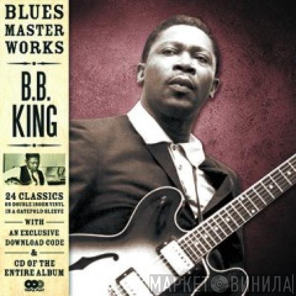 B.B. King - Blues Master Works