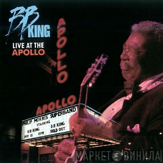 B.B. King Featuring Gene Harris And The Philip Morris Superband  - Live At The Apollo