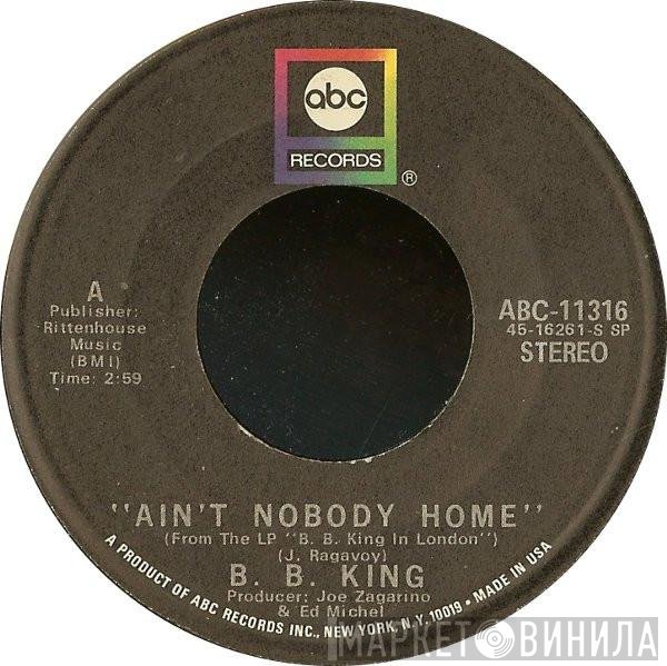 B.B. King - Ain't Nobody Home