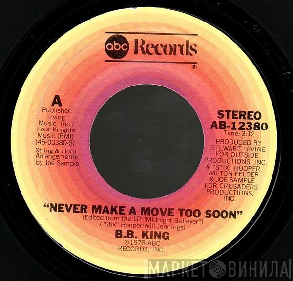 B.B. King - Never Make A Move Too Soon