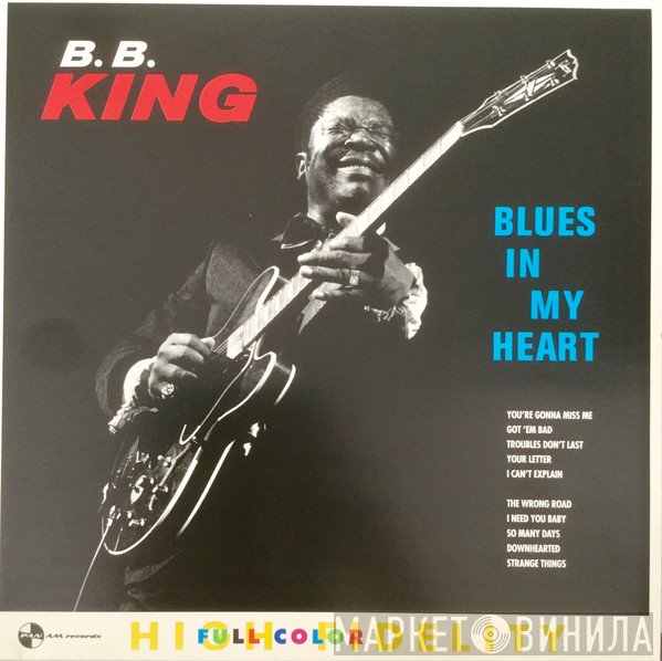 B.B. King  - Blues In My Heart