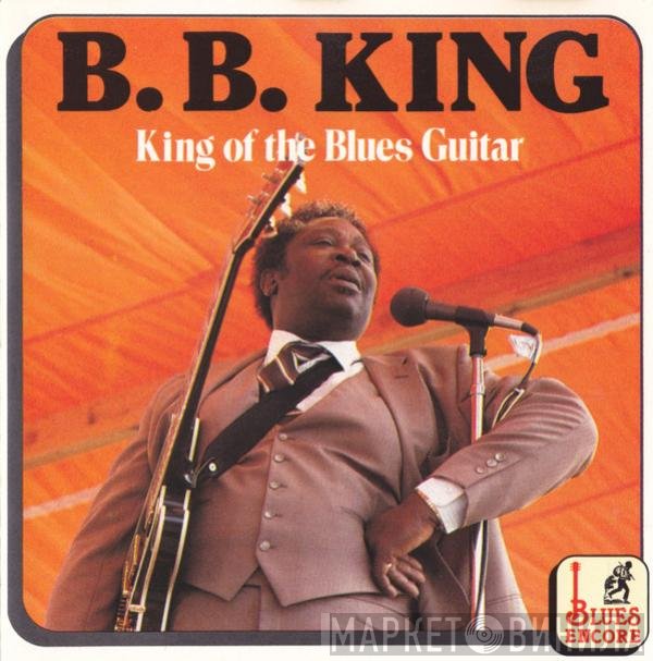 B.B. King - King Of The Blues Guitar