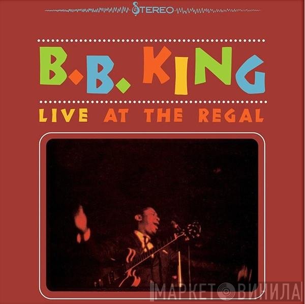 B.B. King - Live At The Regal