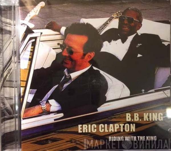 B.B. King & Eric Clapton  - Riding With The King