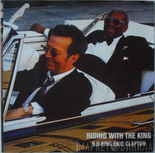 B.B. King & Eric Clapton  - Riding With The King