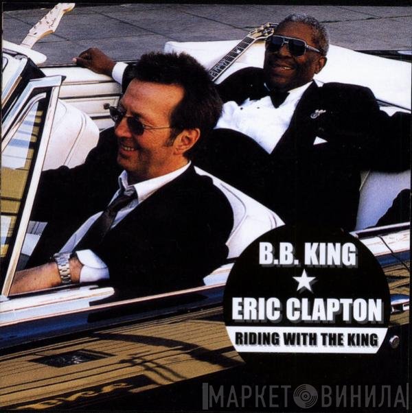 B.B. King & Eric Clapton  - Riding With The King