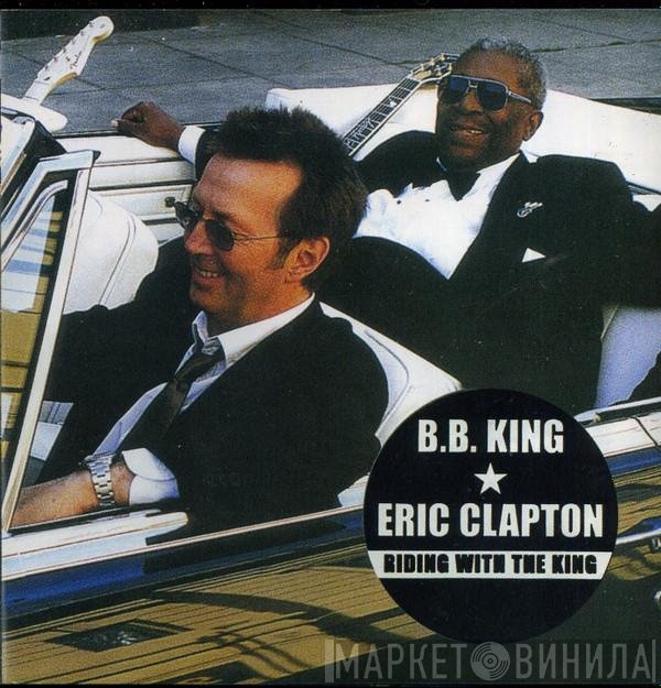 B.B. King & Eric Clapton  - Riding With The King