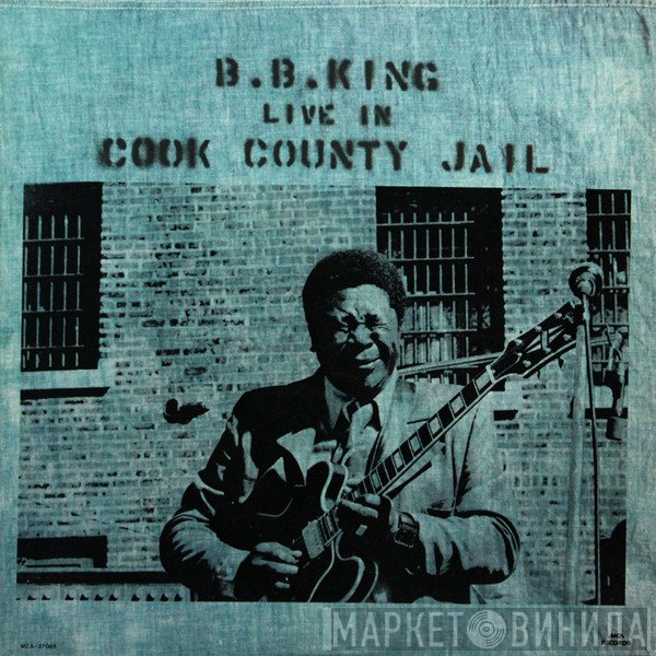 B.B. King  - Live In Cook County Jail