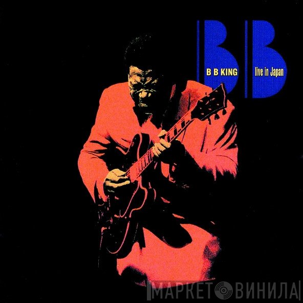 B.B. King  - Live In Japan
