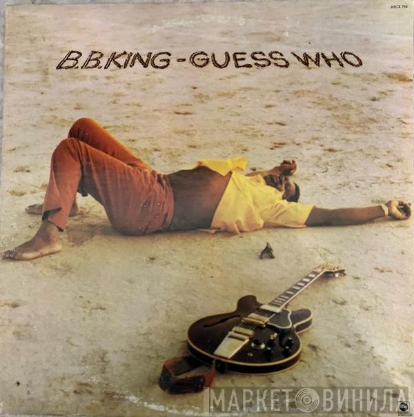 B.B. King  - Guess Who