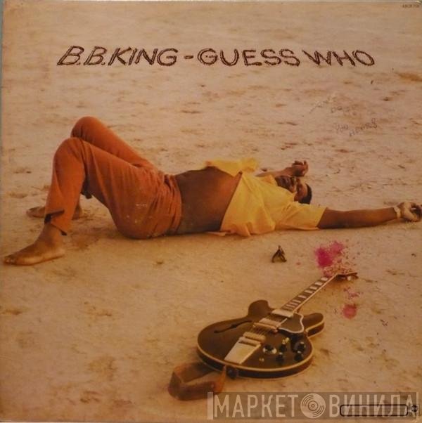 B.B. King  - Guess Who