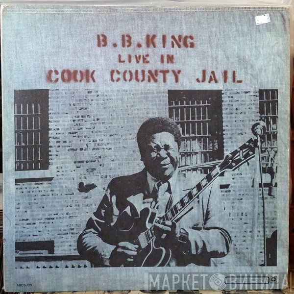 B.B. King  - Live In Cook County Jail
