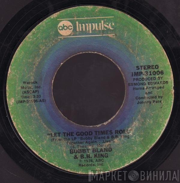 B.B. King, Bobby Bland - Let The Good Times Roll