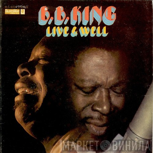 B.B. King  - Live & Well