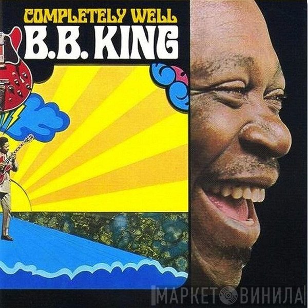 B.B. King  - Completely Well