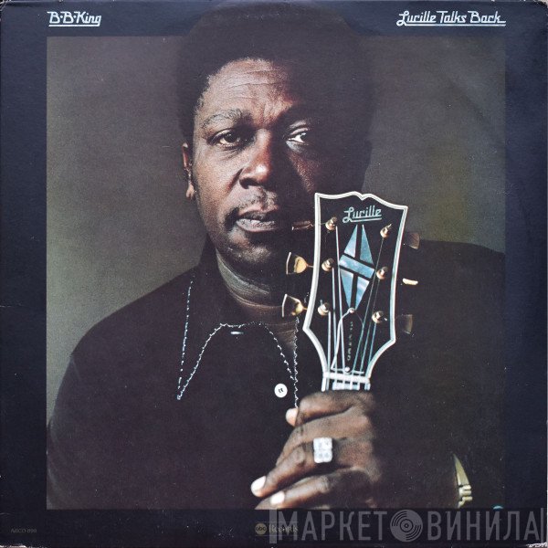 B.B. King  - Lucille Talks Back