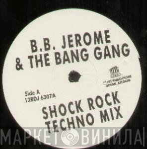 B.B. Jerome & The Bang Gang - Shock Rock The Nation