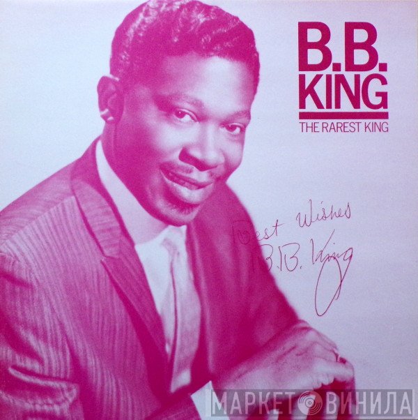 B.B. King  - The Rarest King