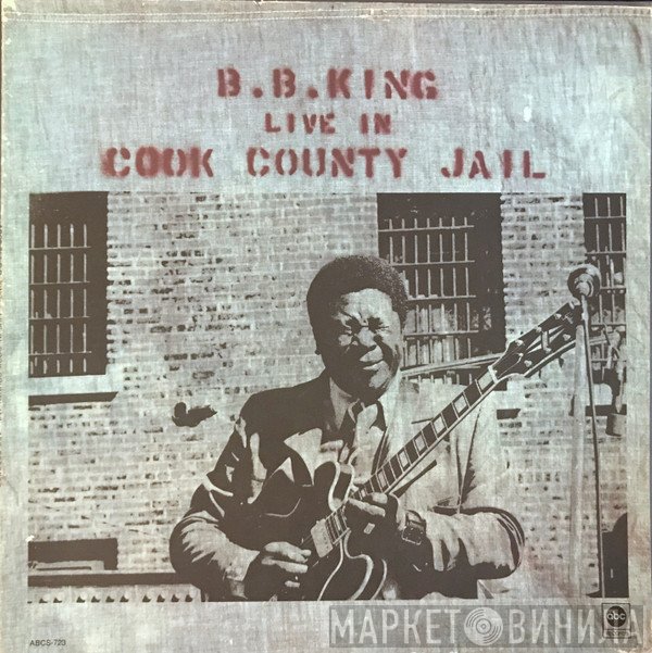 B.B. King  - Live In Cook County Jail