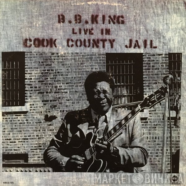 B.B. King  - Live In Cook County Jail