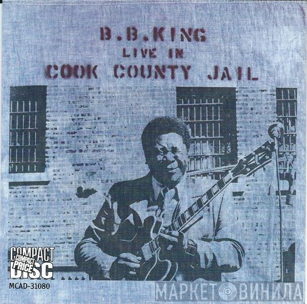 B.B. King  - Live In Cook County Jail