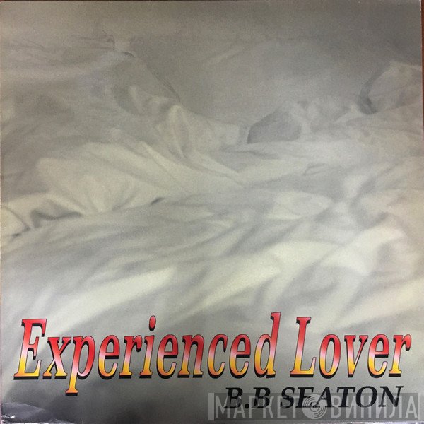 B.B. Seaton - Experienced Lover