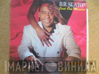 B.B. Seaton - Just One Moment
