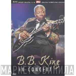 B.B. King  - In Concert