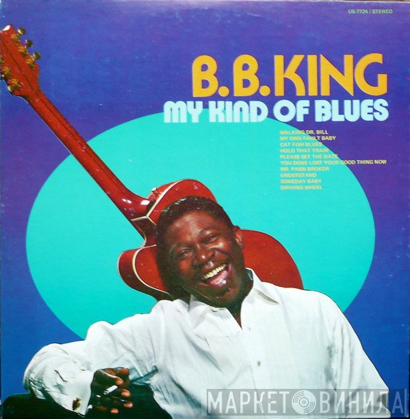 B.B. King - My Kind Of Blues