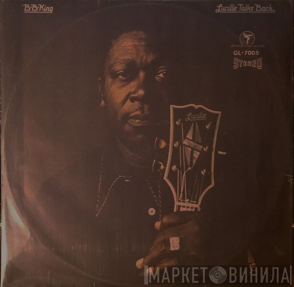 B.B. King  - Lucille Talks Back