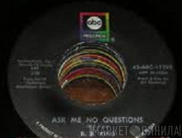 B.B. King  - Ask Me No Questions