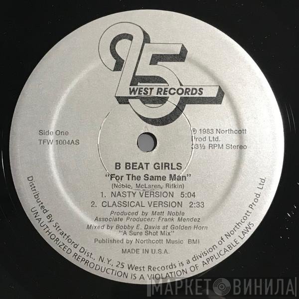 B Beat Girls  - For The Same Man