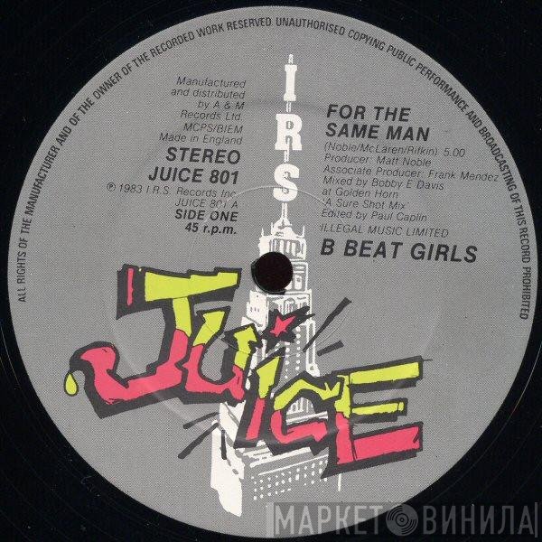 B Beat Girls - For The Same Man