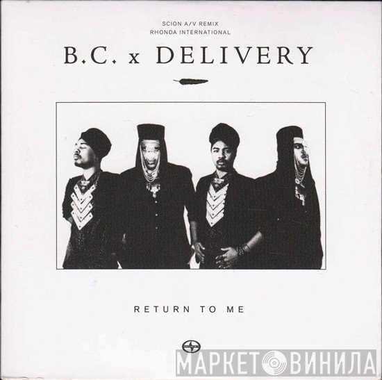 B.C. x Delivery - Return To Me
