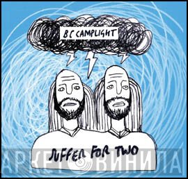 B.C. Camplight - Suffer For Two