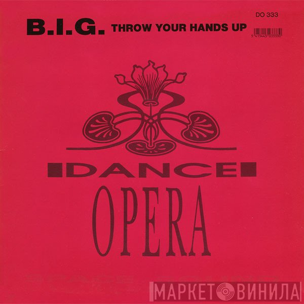 B.I.G.  - Throw Your Hands Up