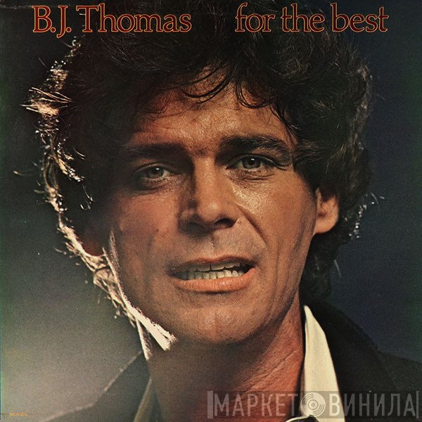 B.J. Thomas - For The Best