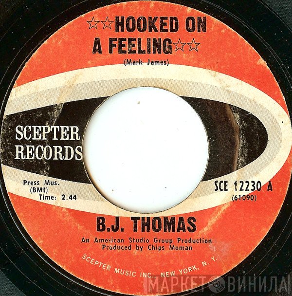 B.J. Thomas - Hooked On A Feeling